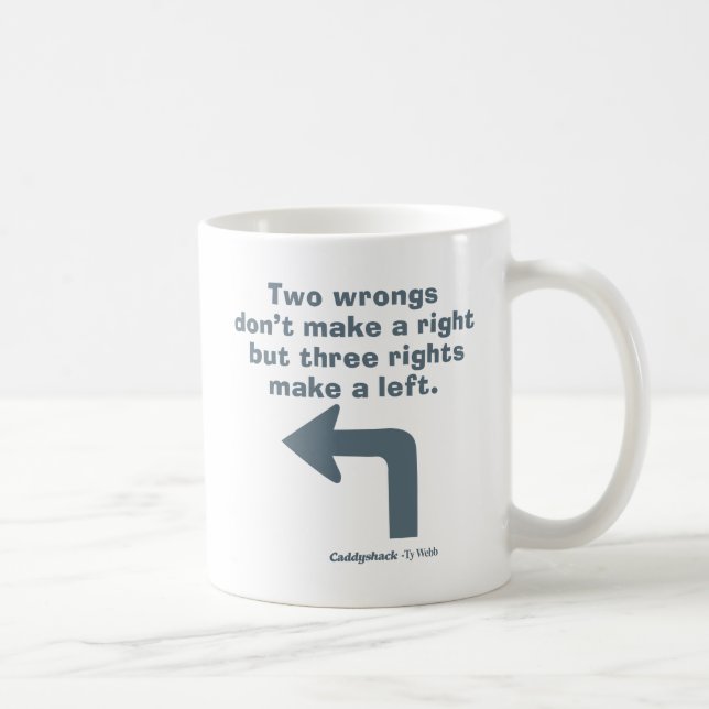 Caddyshack | Two Wrongs Don't Make A Right Coffee Mug (Right)