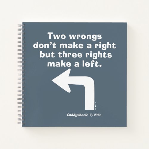 Caddyshack  Two Wrongs Dont Make A Right Notebook