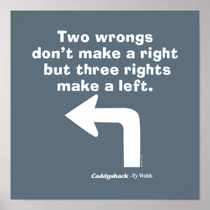 Caddyshack | Two Wrongs Don't Make A Right Poster | Zazzle