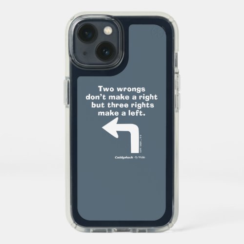 Caddyshack  Two Wrongs Dont Make A Right Speck iPhone 13 Case