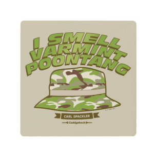Caddyshack   Varmint Poontang Metal Print