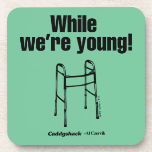 Caddyshack   While We're Young! Beverage Coaster