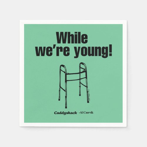 Caddyshack  While Were Young Napkins