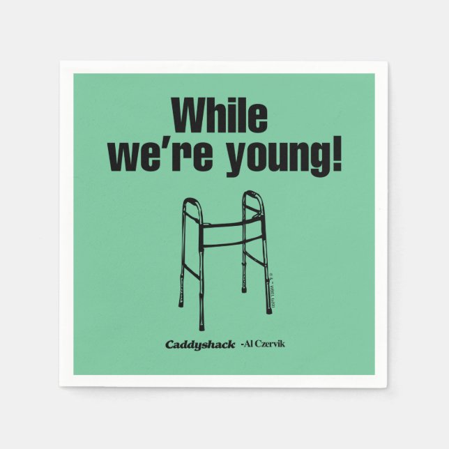 Caddyshack | While We're Young! Napkins (Front)