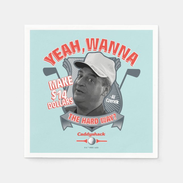 Caddyshack | Yeah, Wanna Make $14 The Hard Way? Napkins (Front)