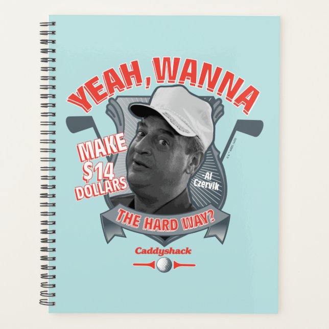 Caddyshack | Yeah, Wanna Make $14 The Hard Way? Planner (Front)
