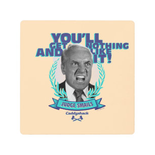 Caddyshack   You'll Get Nothing and Like It Metal Print