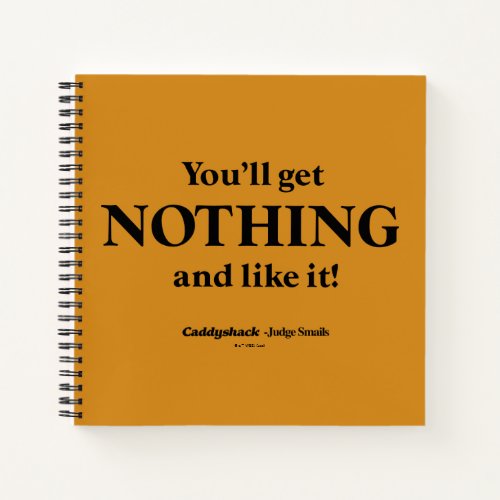 Caddyshack  Youll Get Nothing and Like It Notebook