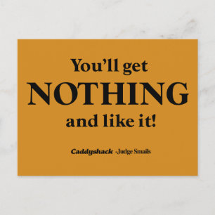 Caddyshack You'll Get Nothing and Like It! Postcard