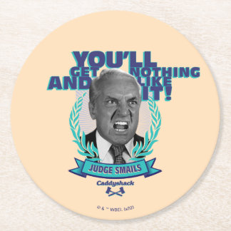 Caddyshack | You'll Get Nothing and Like It Round Paper Coaster