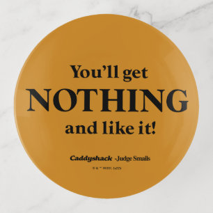 Caddyshack   You'll Get Nothing and Like It! Trinket Tray