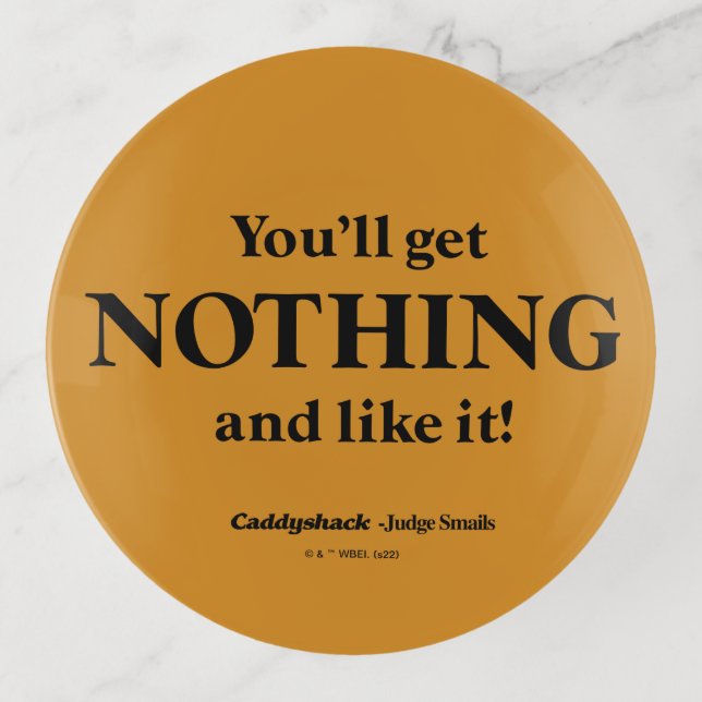 Caddyshack | You'll Get Nothing and Like It! Trinket Tray (Front)