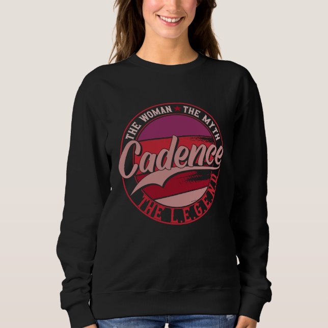 Cadence the Lady of Myth the Legend Sweatshirt (Front)