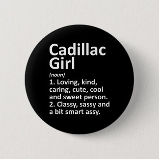 Cadillac Girl Mi Michigan Funny City Home Roots Gi Button