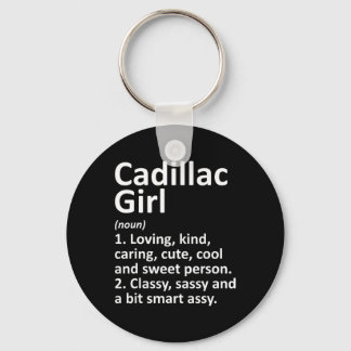 Cadillac Girl Mi Michigan Funny City Home Roots Gi Keychain
