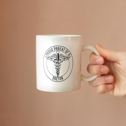 Caduceus Staff of Hermes Proud Parent Of A Doctor Coffee Mug