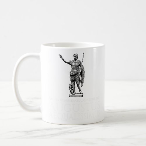 Caesar Augustus All Men Are Equal But Augustus Is  Coffee Mug