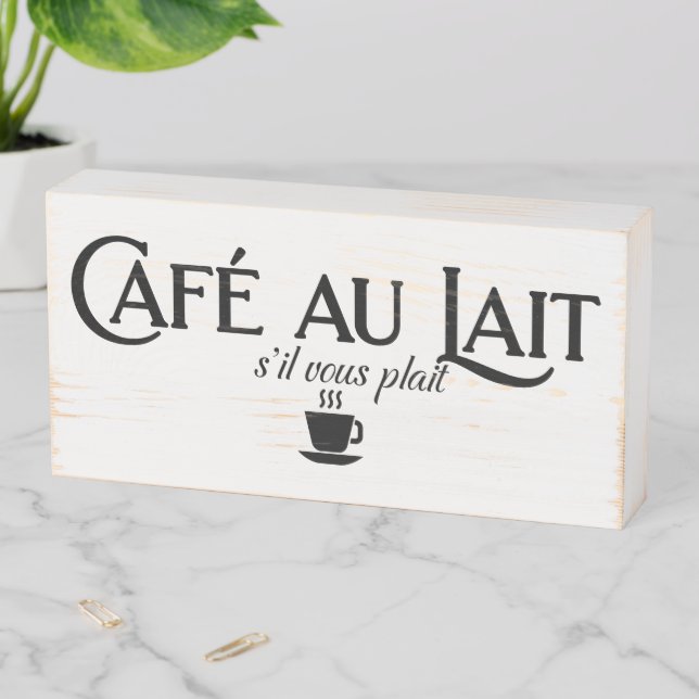 Cafe Au Lait Wooden Box Sign (In Situ Horizontal)