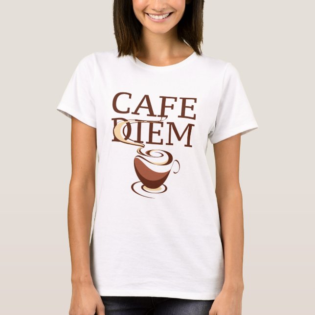 Cafe Diem T-Shirt (Front)