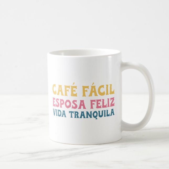 Café fácil, Esposa feliz, Vida tranquila Coffee Mug (Right)