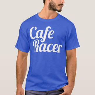 Cafe Racer friend T-Shirt