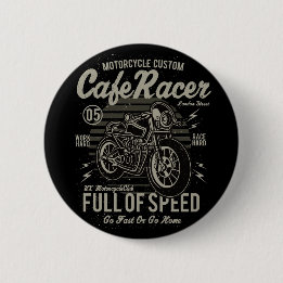 Cafe Racer Work Hard Race Hard Go Fast or Go Home Button