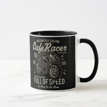 Cafe Racer Work Hard Race Hard Go Fast Or Go Home Mug by robby1982 at Zazzle