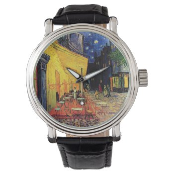 Cafe Terrace At Night By Vincent Van Gogh Watch by VanGogh_Gallery at Zazzle