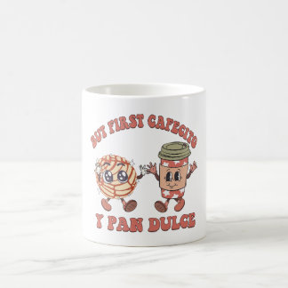 Cafecito Y Pan Dulce Mexican Sweet Bread  Coffee Mug