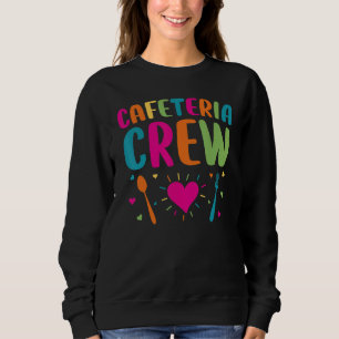 Cafeteria Crew Lunch Lady Back to School Sweatshirt