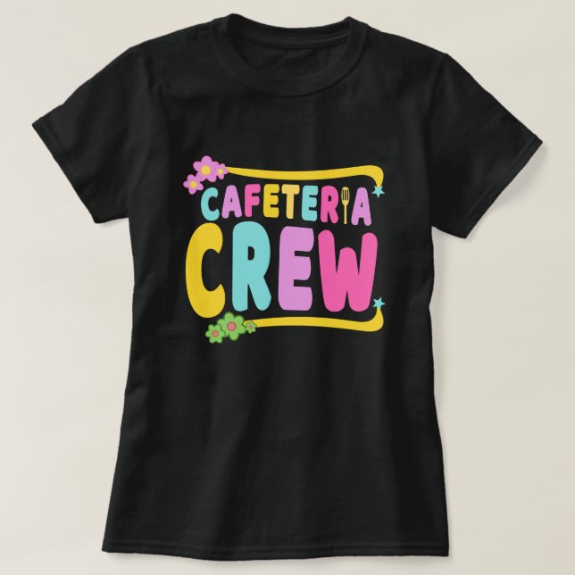 Cafeteria Crew School Lunch Lady Worker T-Shirt (Design Front)