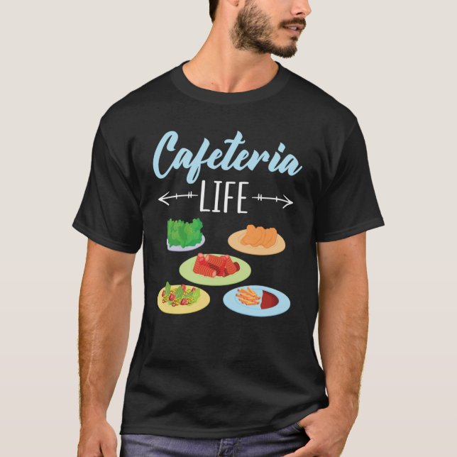 Cafeteria Life Job Profession Dinner Lady Cook Lun T-Shirt (Front)