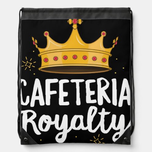Cafeteria Royalty Lunch Lady Royal Crown School Mo Drawstring Bag