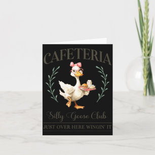 Cafeteria Silly Goose Club For School Lunch Lady  Card