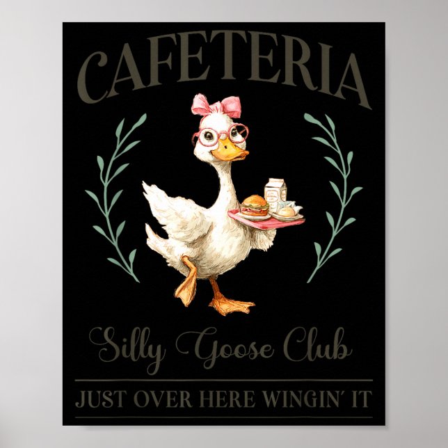 Cafeteria Silly Goose Club For School Lunch Lady  Poster (Front)