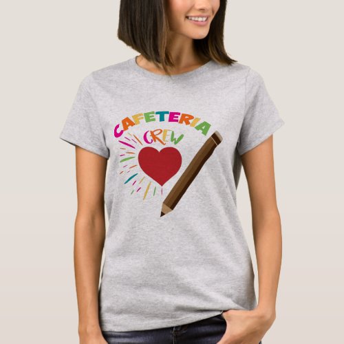 Cafeteria Worker Appreciation Gift Lunch Lady Crew T_Shirt