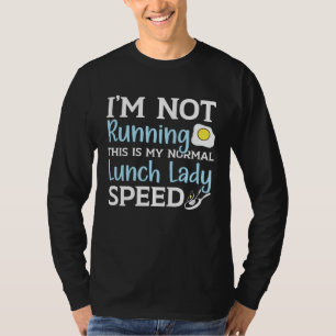 Cafeteria Worker Dinner Lady Cook Lunch Lady T-Shirt