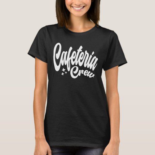 Cafeteria Worker School Lunch Lady Typography T_Shirt