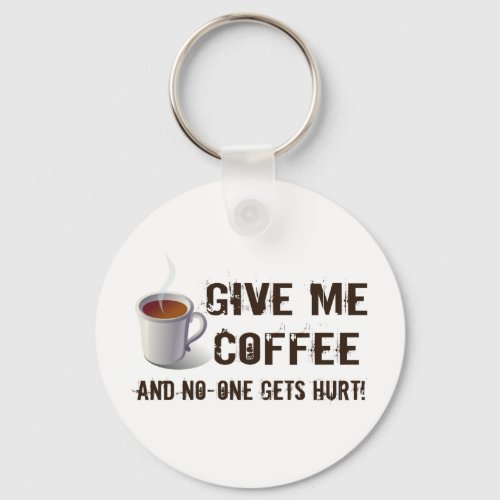 Caffein Deprivation Keychain