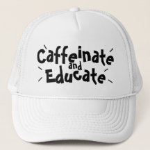 Caffeinate and Educate Funny Saying Teacher Gift
