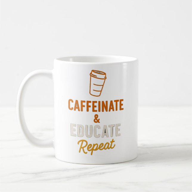 Caffeinate & Educate Repeat Mug  (Left)