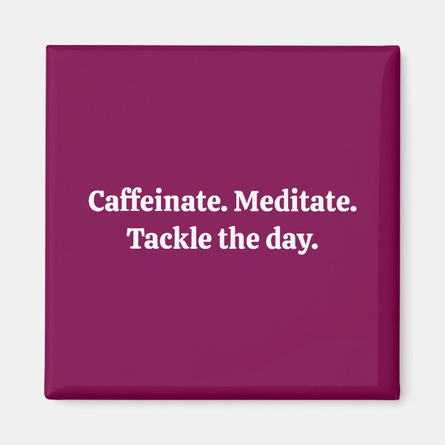 Caffeinate Magnet (Front)