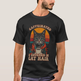 Caffeinated and Covered in Cat Hair Funny Retro De T-Shirt