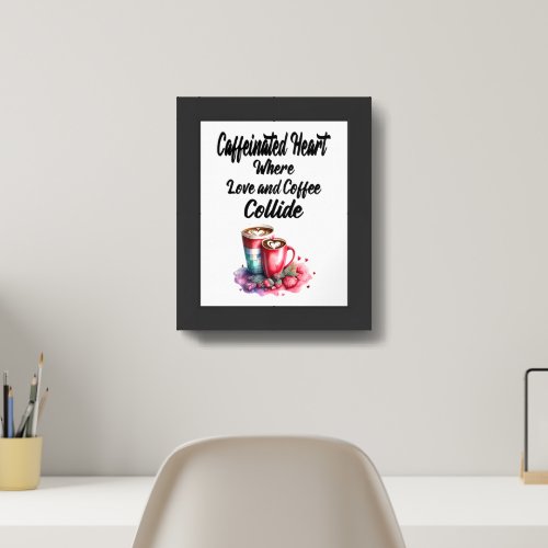 Caffeinated Heart Poster