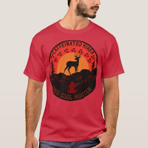 Caffeinated Hiker And Cool Hunter T_Shirt