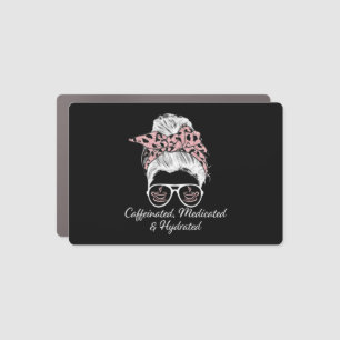 Caffeinated Medicated Hydrated Messy Bun Leopard Car Magnet