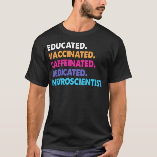 Caffeinated Neuroscientist 2 T_Shirt