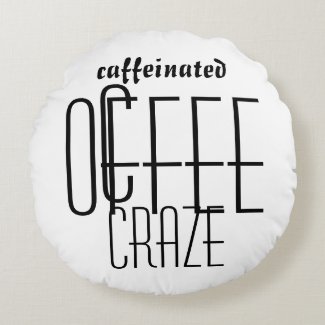 &#39;Caffeinated&#39; Round Polyester Pillow