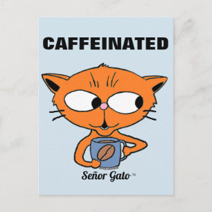 "CAFFEINATED" Señor Gato with Coffee Mug Postcard