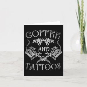 Caffeinated Tattoo Artist Coffee And Tattoos Inkin Card